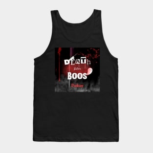 Death Before Boos Pod Tank Top